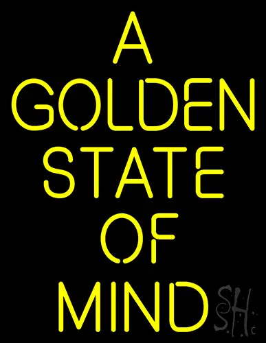 A Golden State Of Mind Neon Sign