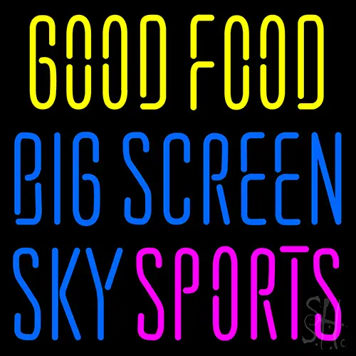 Good Food Big Screen Sky Sports Neon Sign