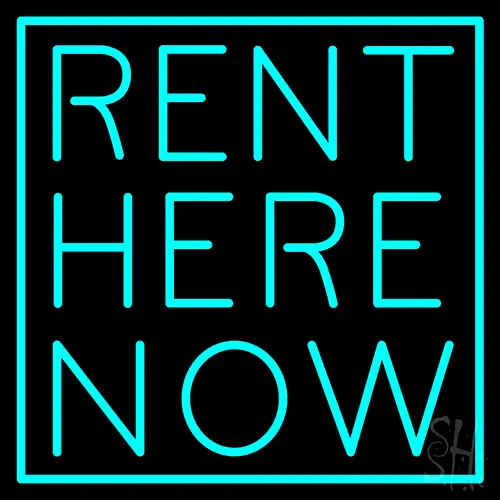 Rent Here Now Neon Sign