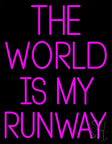The World Is My Runway Neon Sign