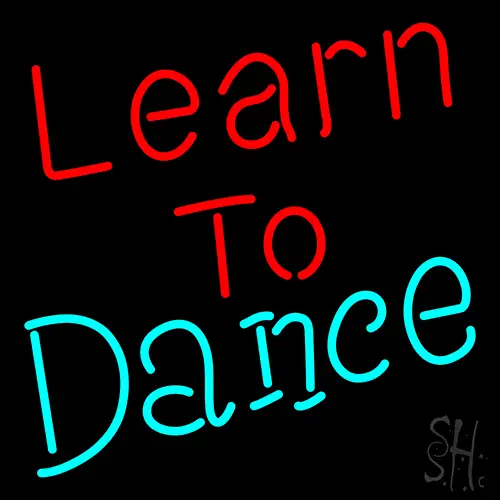 Learn To Dance Neon Sign