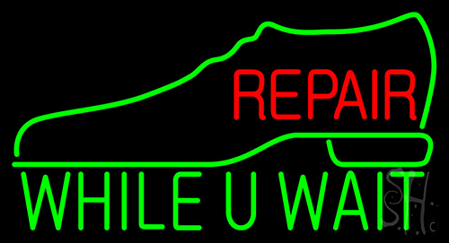 Shoe Repair While U Wait Neon Sign