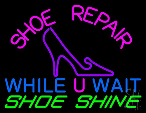 Shoe Repair While U Wait Shoe Shine Neon Sign