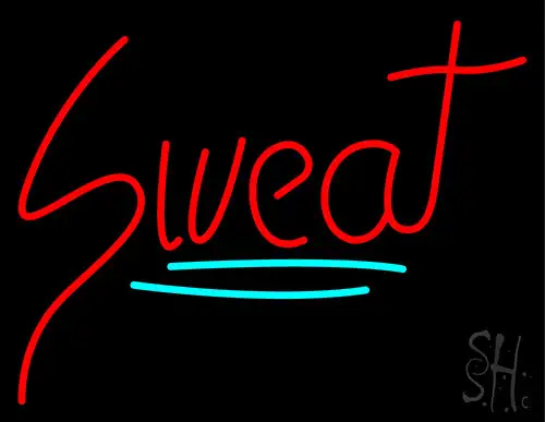 Sweat Neon Sign