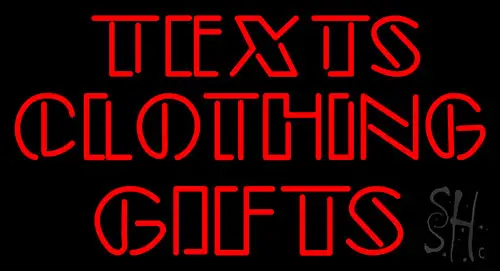 Texts Clothing Gifts Neon Sign
