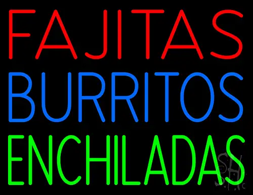 Fajitas Burritos Enchiladas Neon Sign