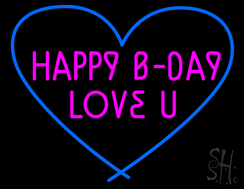 Happy B Day Love U Heart Neon Sign