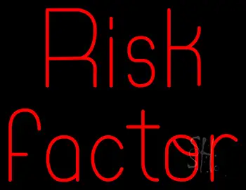 Risk Factor Neon Sign