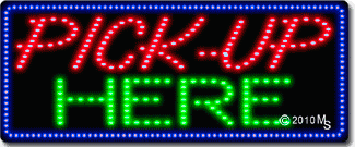 Pick-Up Here Animated LED Sign