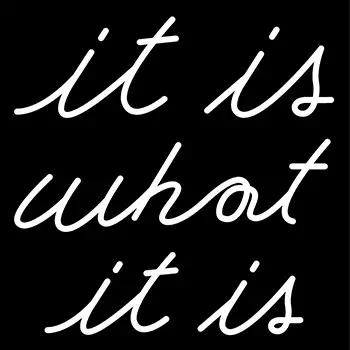 It Is What It Is Neon Sign 1