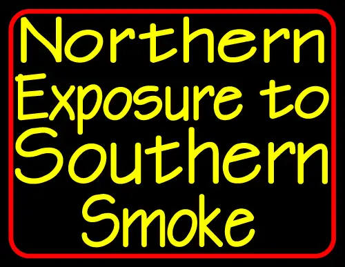 Custom Northern Exposure To Southern Smoke 2