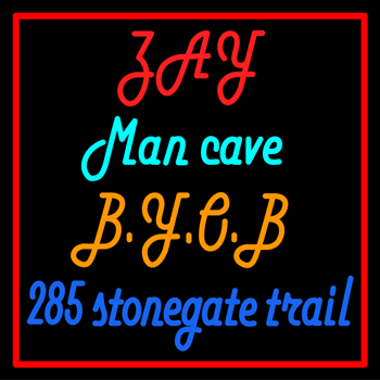 Custom Zay Man Cave B Y O B Neon Sign 3