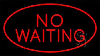 No Waiting Red LED Neon Sign