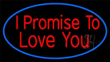 I Promise To Love You LED Neon Sign