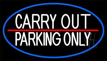 Carry Out Parking Only LED Neon Sign