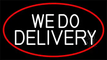 White We Do Delivery With Red Border LED Neon Sign