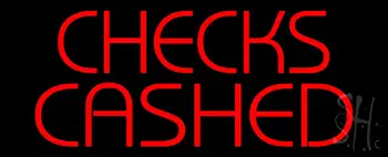 Checks Cashed LED Neon Sign