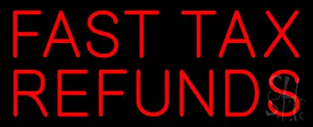 Red Fast Tax Refunds LED Neon Sign