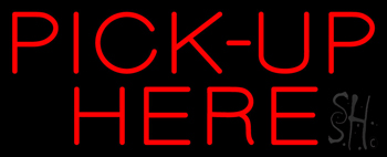 Red Pick Up Here LED Neon Sign