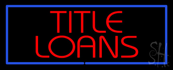 Red Title Loans Blue Border LED Neon Sign