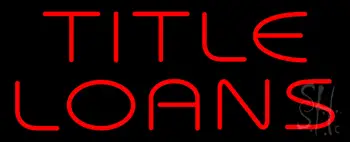 Red Title Loans LED Neon Sign