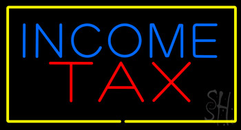 Income Tax Yellow Border LED Neon Sign