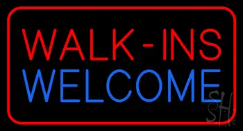 Red Walk Ins Welcome Red Border LED Neon Sign