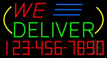 We Deliver With Phone Number LED Neon Sign
