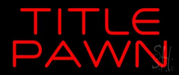 Title Pawn LED Neon Sign