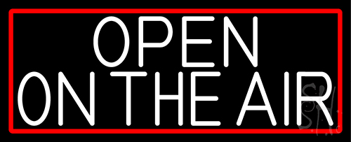 White Open On The Air With Red Border LED Neon Sign