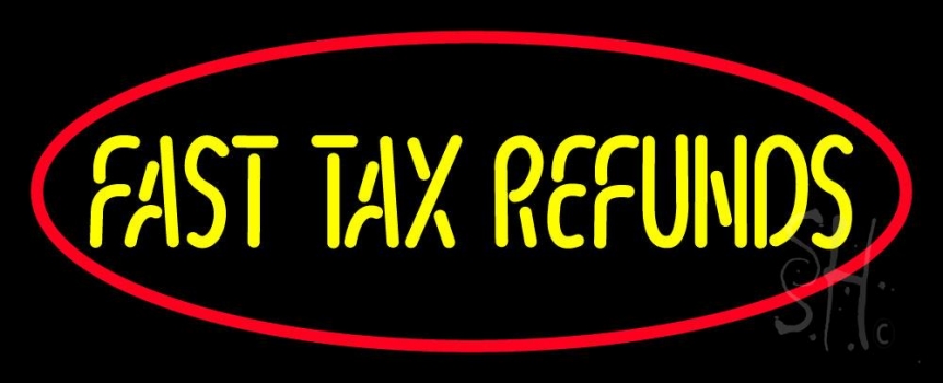 Fast Tax Refunds LED Neon Sign