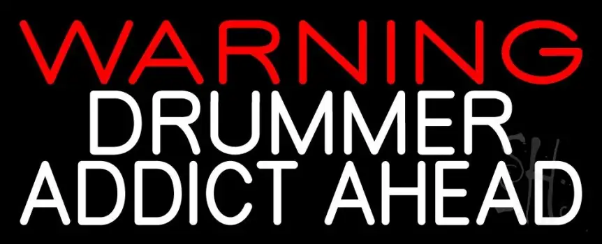 Warning Drummer Addict Ahead 2 LED Neon Sign