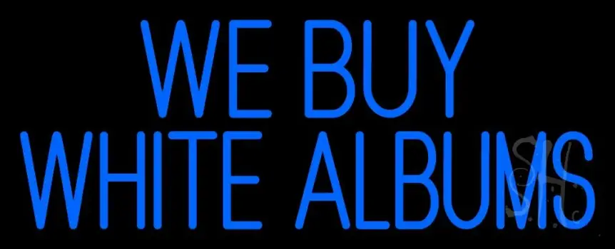 Blue We Buy White Albums 1 LED Neon Sign