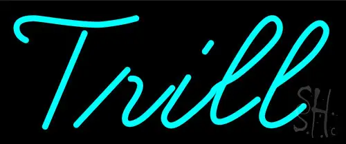 Trill LED Neon Sign