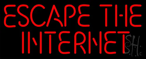 Escape The Internet LED Neon Sign