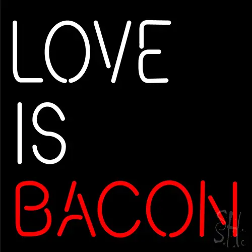 Love Is Bacon LED Neon Sign