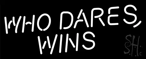 Who Dares Win LED Neon Sign