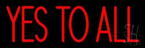 Yes To All LED Neon Sign