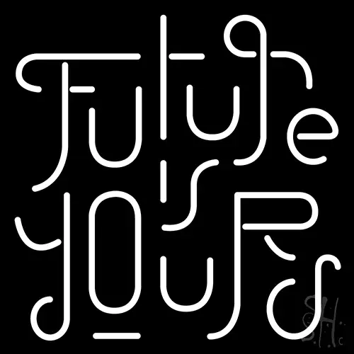 Future Yours LED Neon Sign