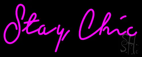 Stay Chic LED Neon Sign