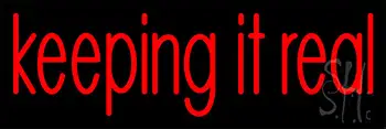 Keeping It Real LED Neon Sign 5
