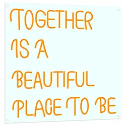 Together Is A Beautiful Place To Be LED Light