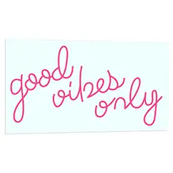Good Vibes Only Light Up Sign