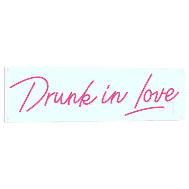Drunk In Love LED Sign