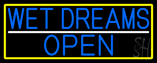 Blue Wet Dreams Open With Yellow Border LED Neon Sign