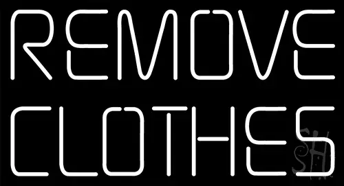 Remove Clothes LED Neon Sign
