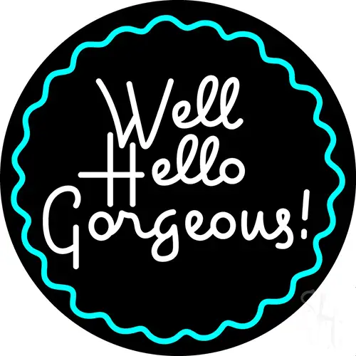Hello Gorgeous With Border LED Neon Sign