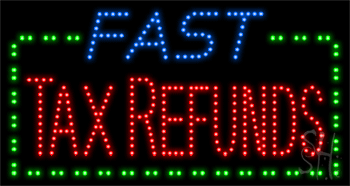 Fast Tax Refunds Animated LED Sign