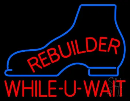 Rebuilder While You Wait LED Neon Sign