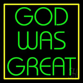 God Was Great With Border LED Neon Sign